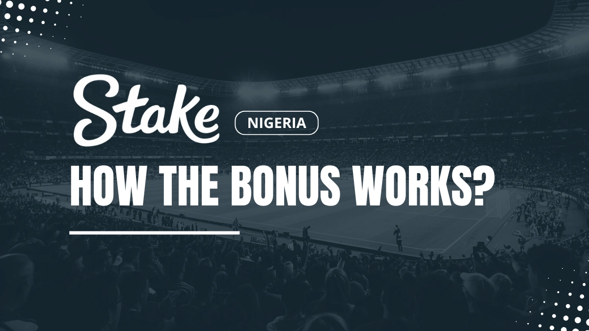 Stake Nigeria welcome bonus explanations