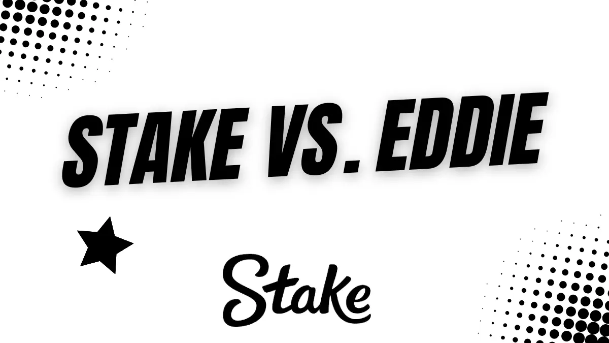 Stake vs. Eddie