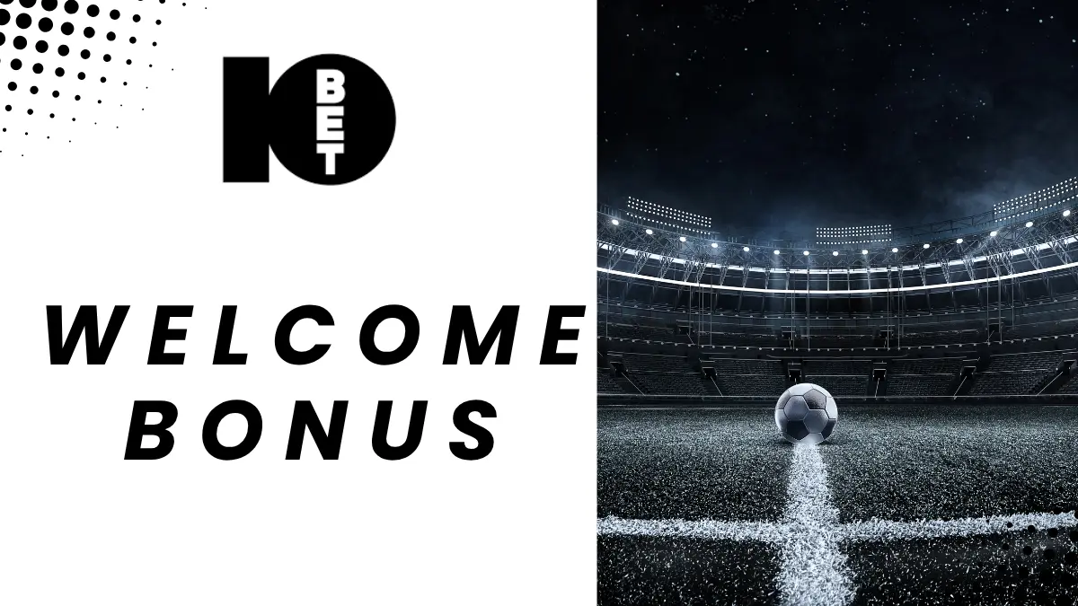 10bet welcome offer