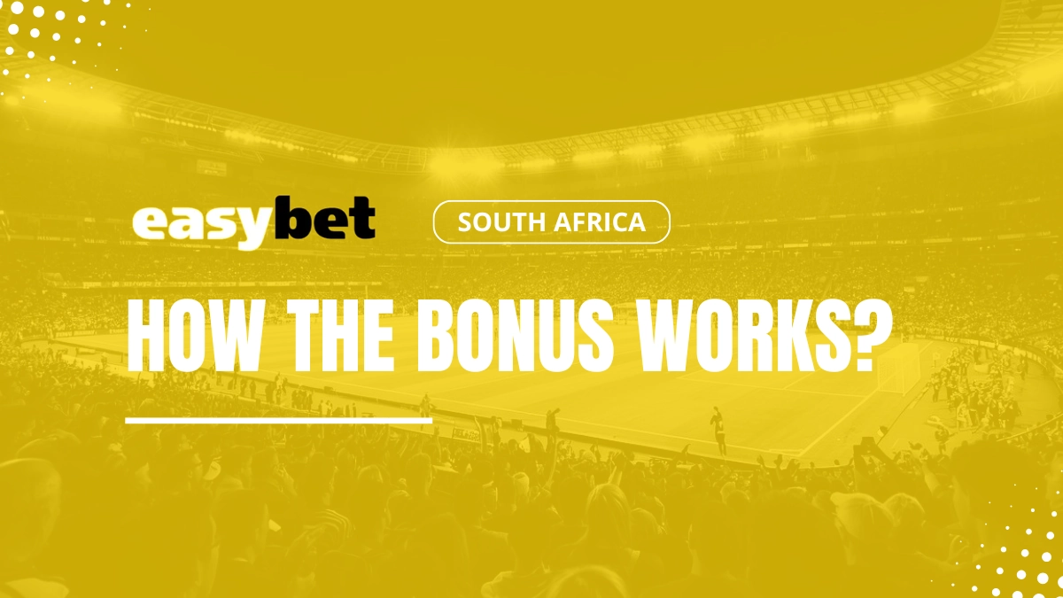 Easybet South Africa welcome bonus explanations