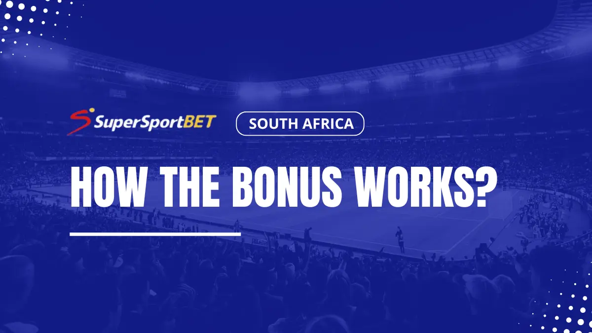 SuperSportBet South Africa welcome bonus explanations