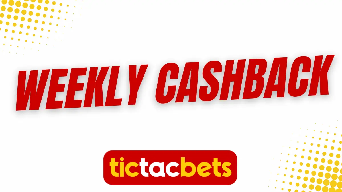 Weekly cashback - Tictacbets