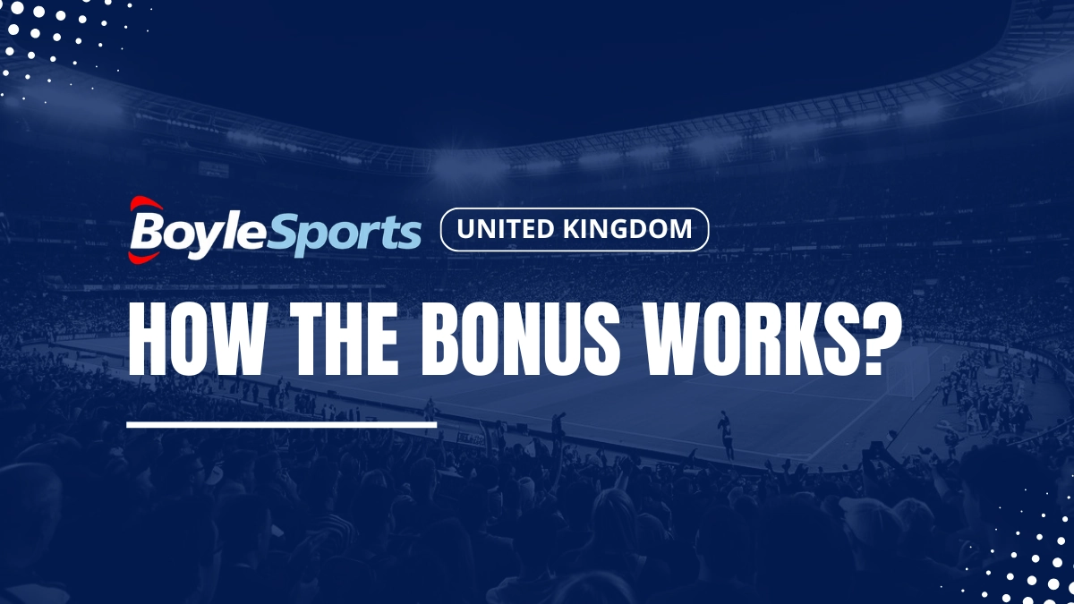 BoyleSports UK welcome bonus explanations