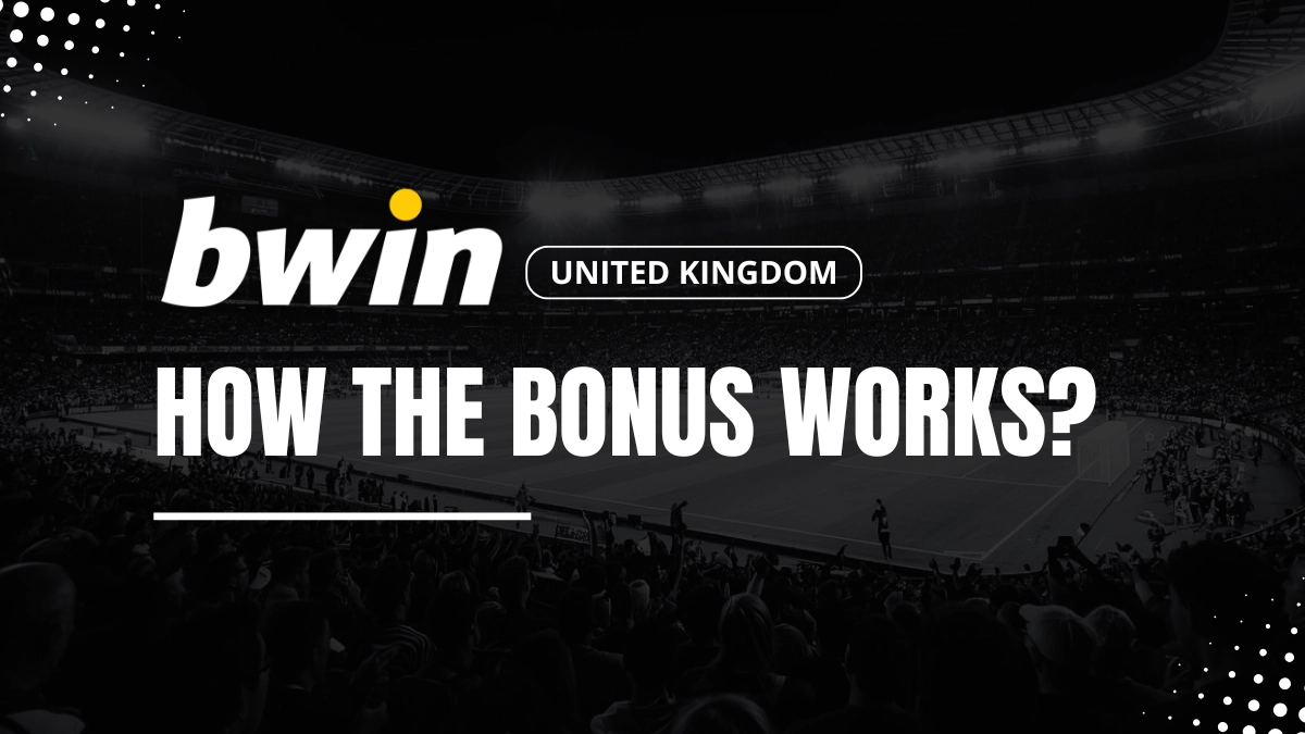Bwin United Kingdom welcome bonus explanations