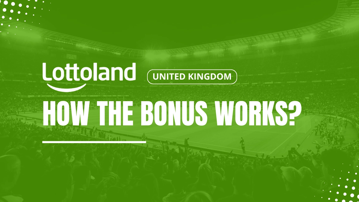 Lottoland UK welcome bonus explanations