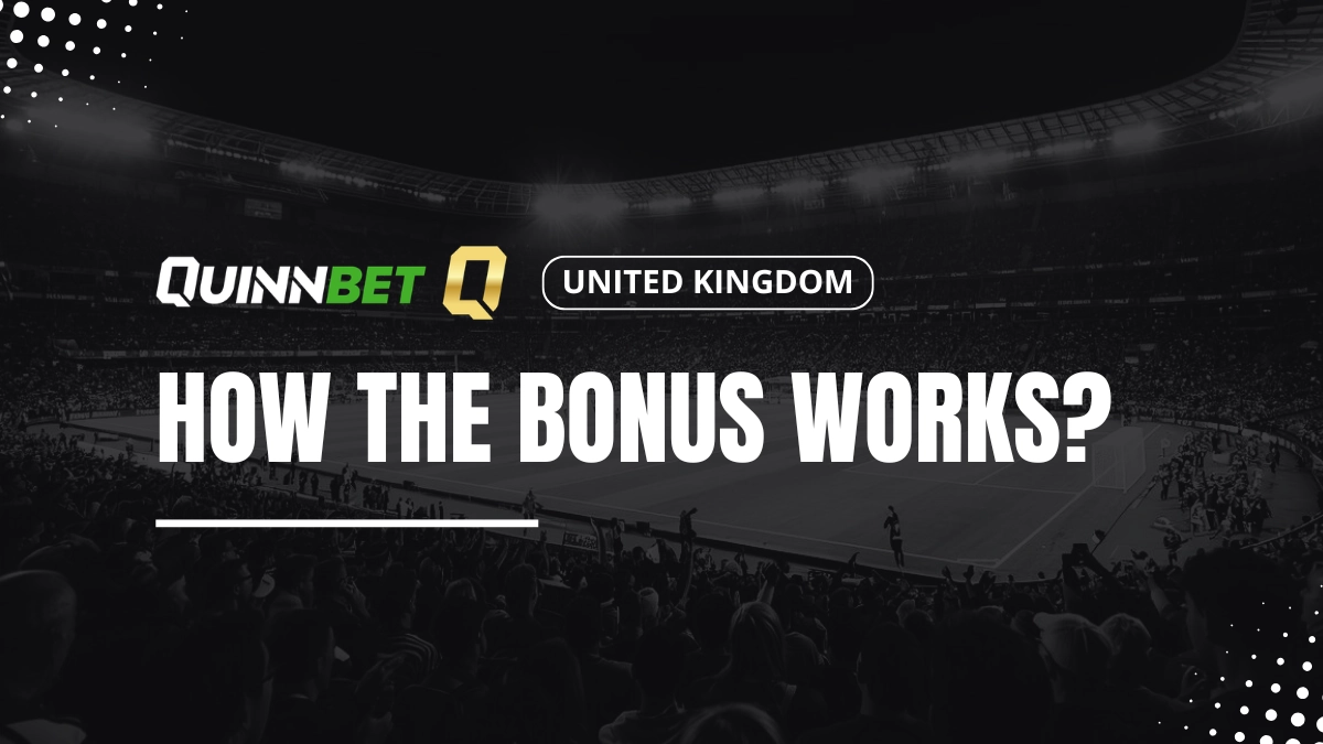 Quinnbet UK welcome bonus explanations