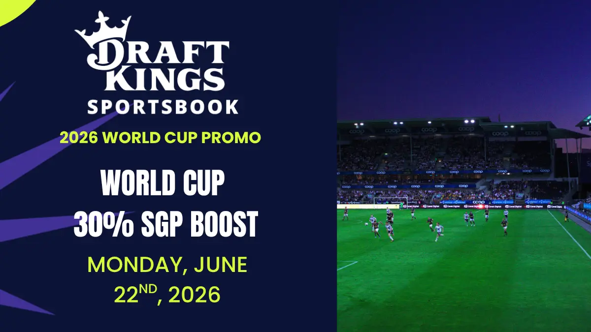 DraftKings - World Cup 30% Parlay Boost