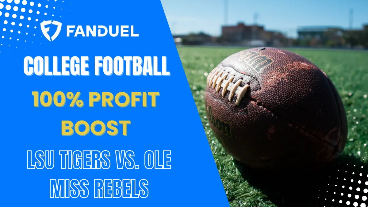 FanDuel - LSU vs. Ole Miss Profit Boost