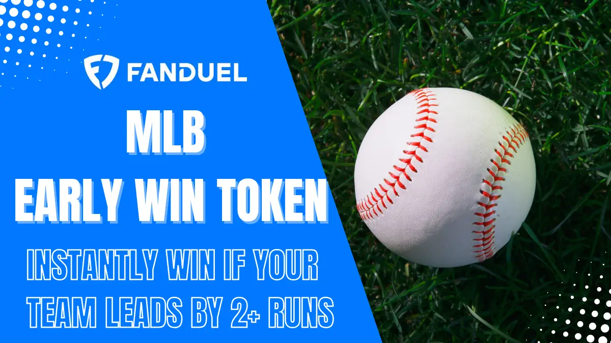 FanDuel - MLB Early Win Token