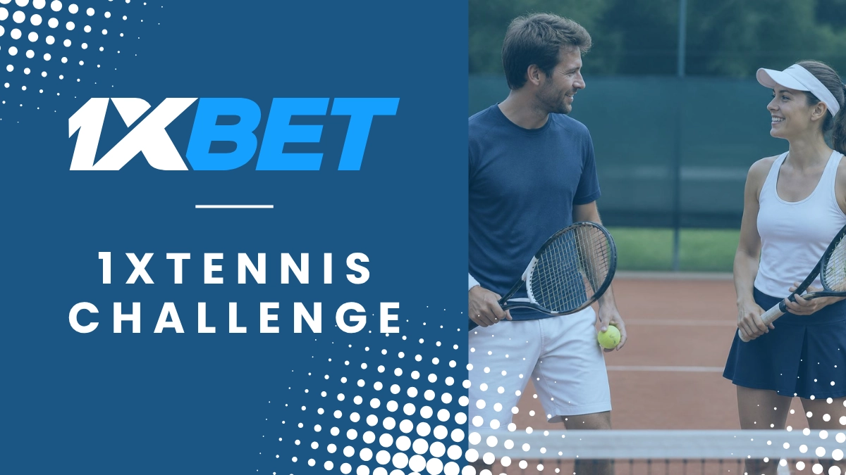 Promotion 1xbet - 1xTennis Challenge