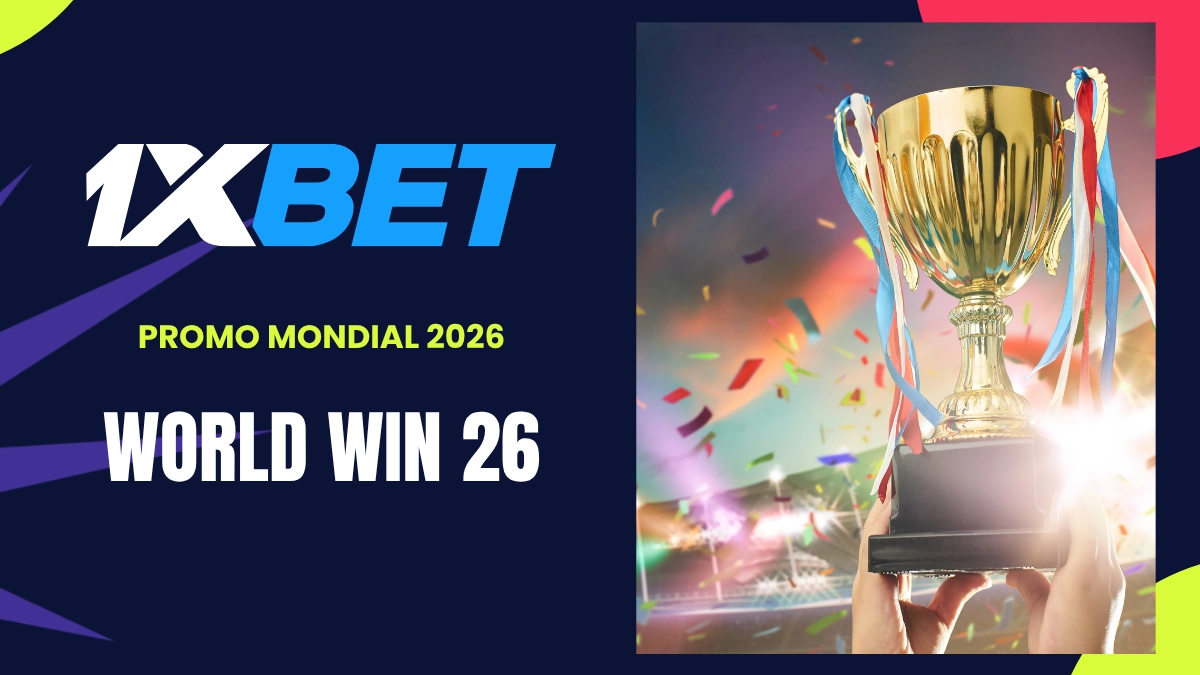 Promotion Coupe du Monde 1xbet - World Win 26