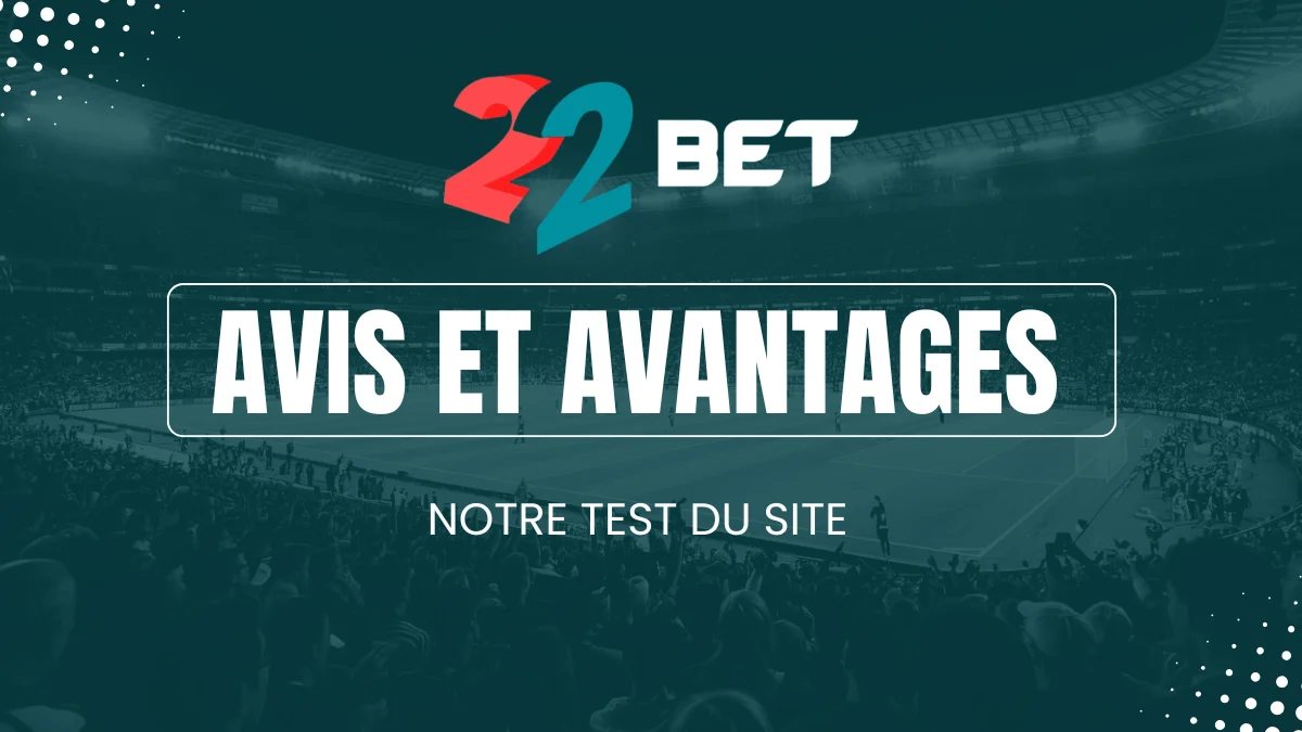 Avis 22Bet paris sportifs