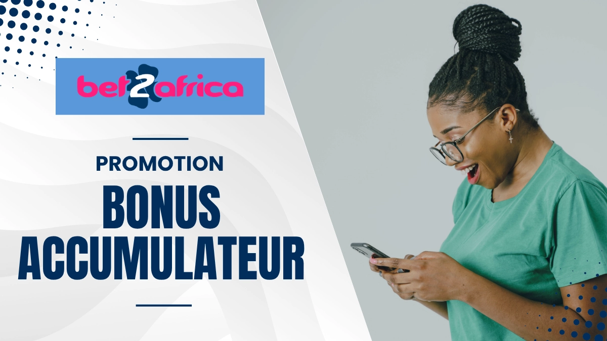 Promotion Bet2Africa - Bonus accumulateur