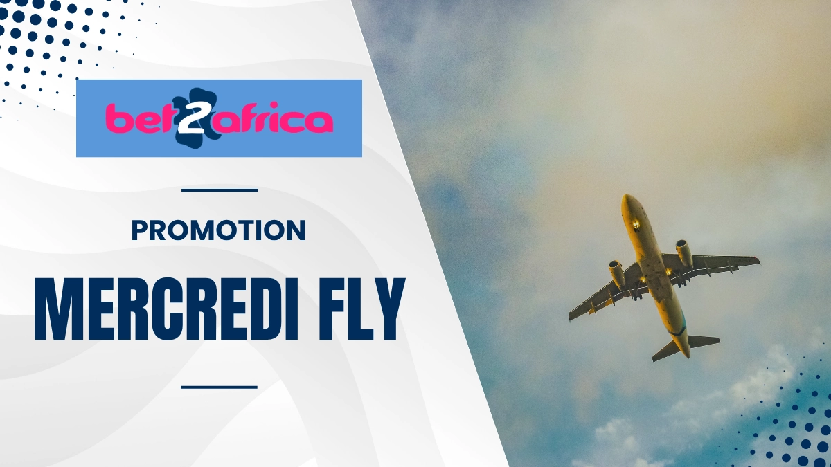 Promotion Bet2Africa - Mercredi Fly