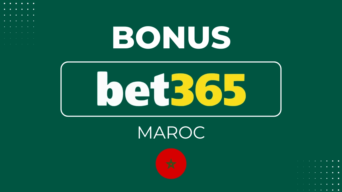 Bonus Bet365 - Maroc
