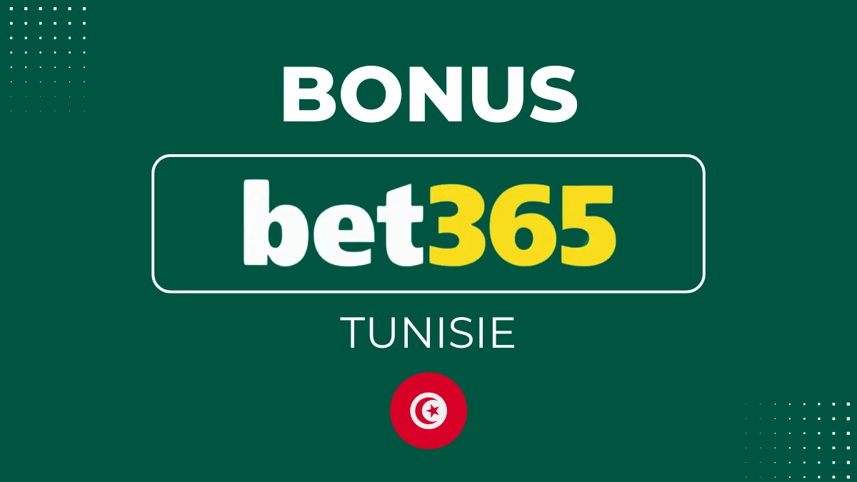 Bonus Bet365 - Tunisie