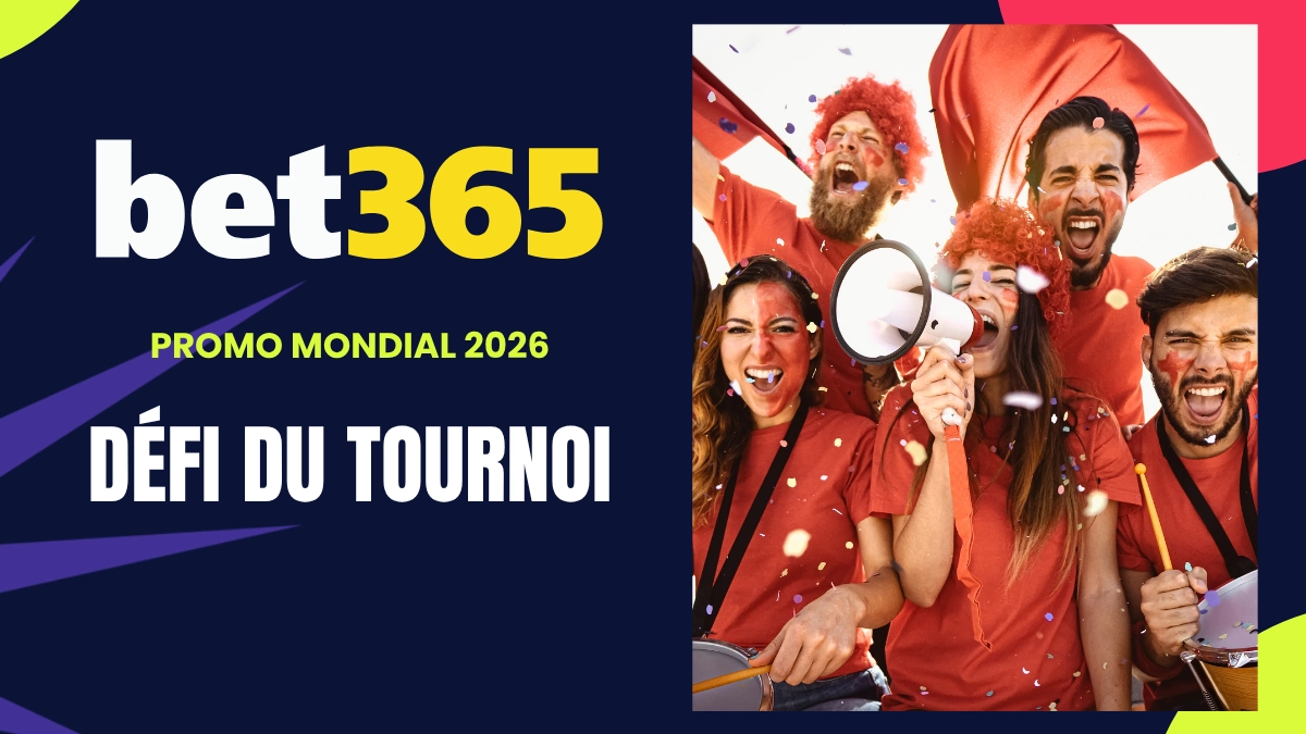 Promotion Coupe du Monde Bet365 - Défi du tournoi
