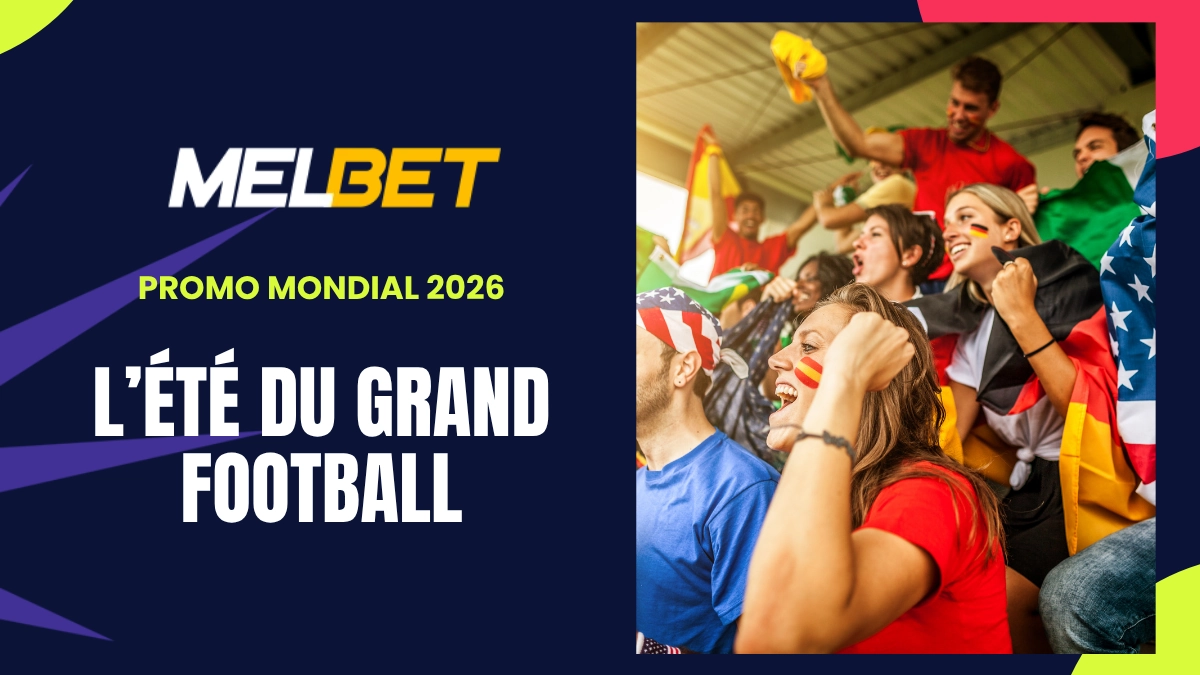 Promotion Coupe du Monde Melbet - L'été du grand football