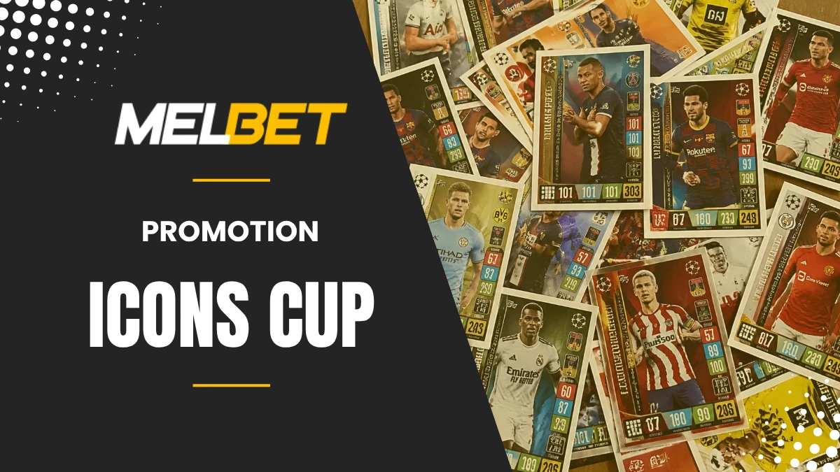 Promotion Melbet - Icons Cup