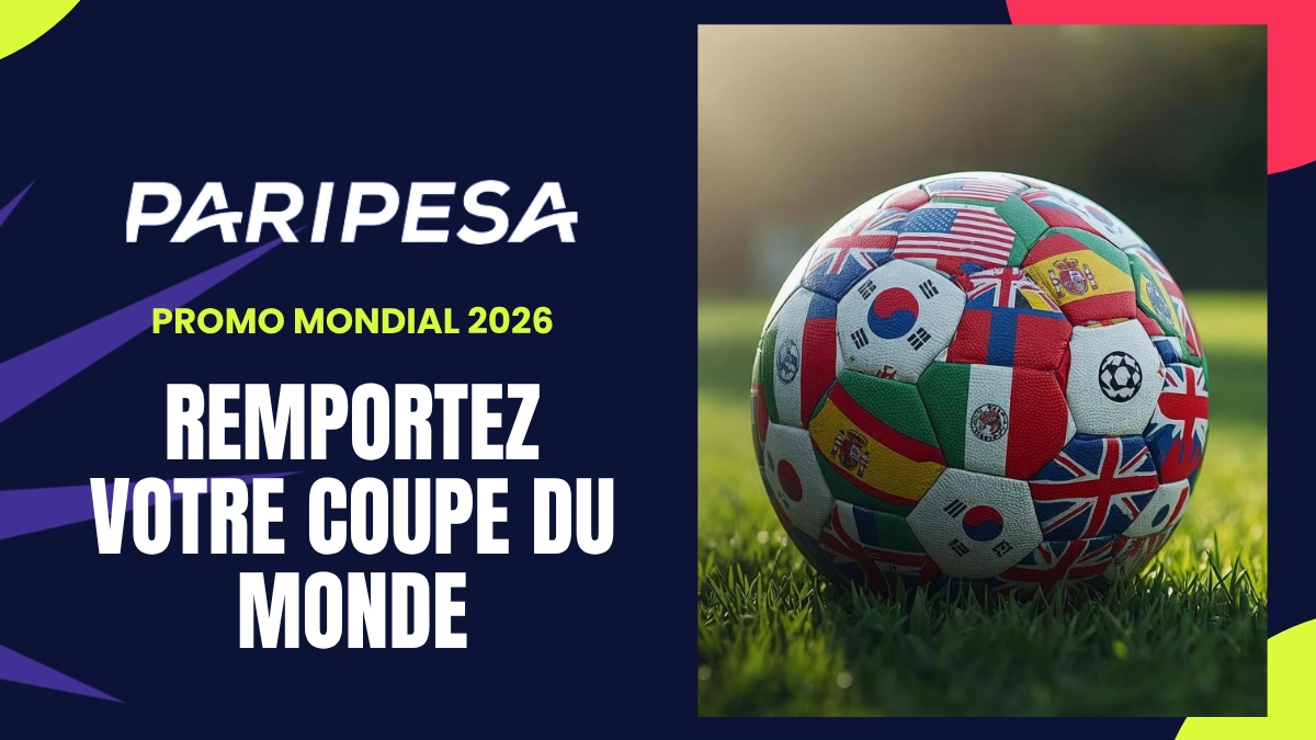 Promotion Coupe du Monde Paripesa - Coupe du Monde