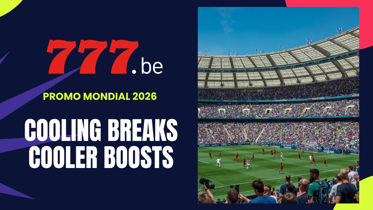Promotion Coupe du Monde Bet777 - Cooling Breaks Cooler Boosts