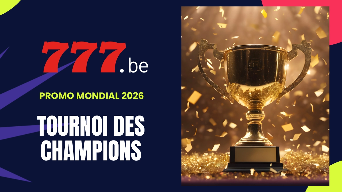 Promotion Coupe du Monde Bet777 - Tournoi des Champions