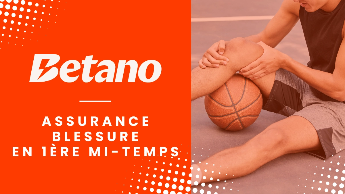 Betano - Assurance blessure basket