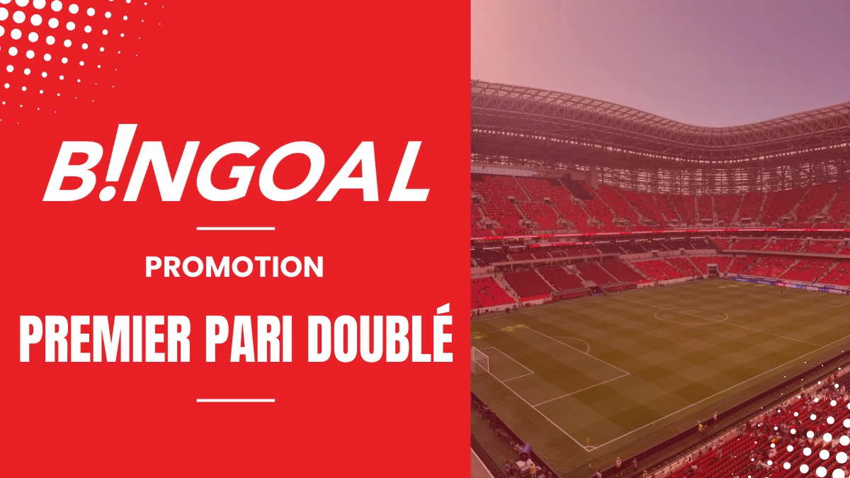 Bingoal - Premier pari doublé 
