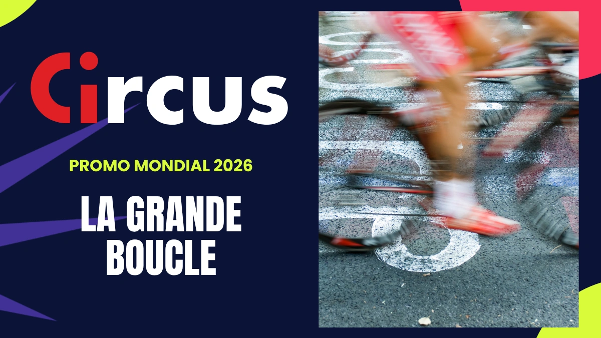 Promotion Coupe du Monde Circus - La grande boucle