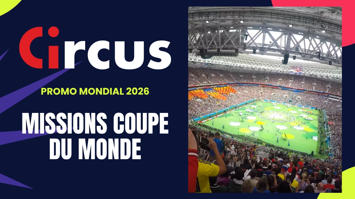 Promotion Coupe du Monde Circus - Missions Coupe du Monde