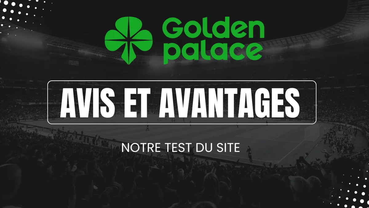 Avis Golden Palace paris sportifs Belgique