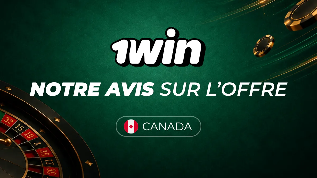Notre avis sur 1win Casino - Canada