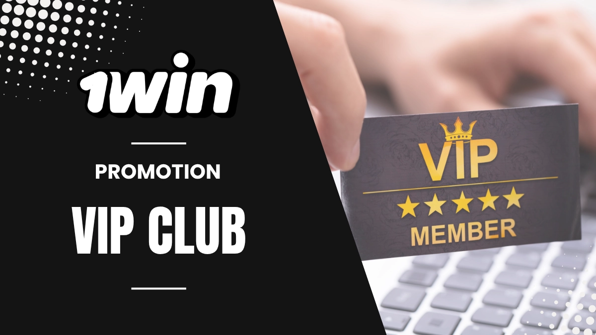 Promotion 1win - VIP Club