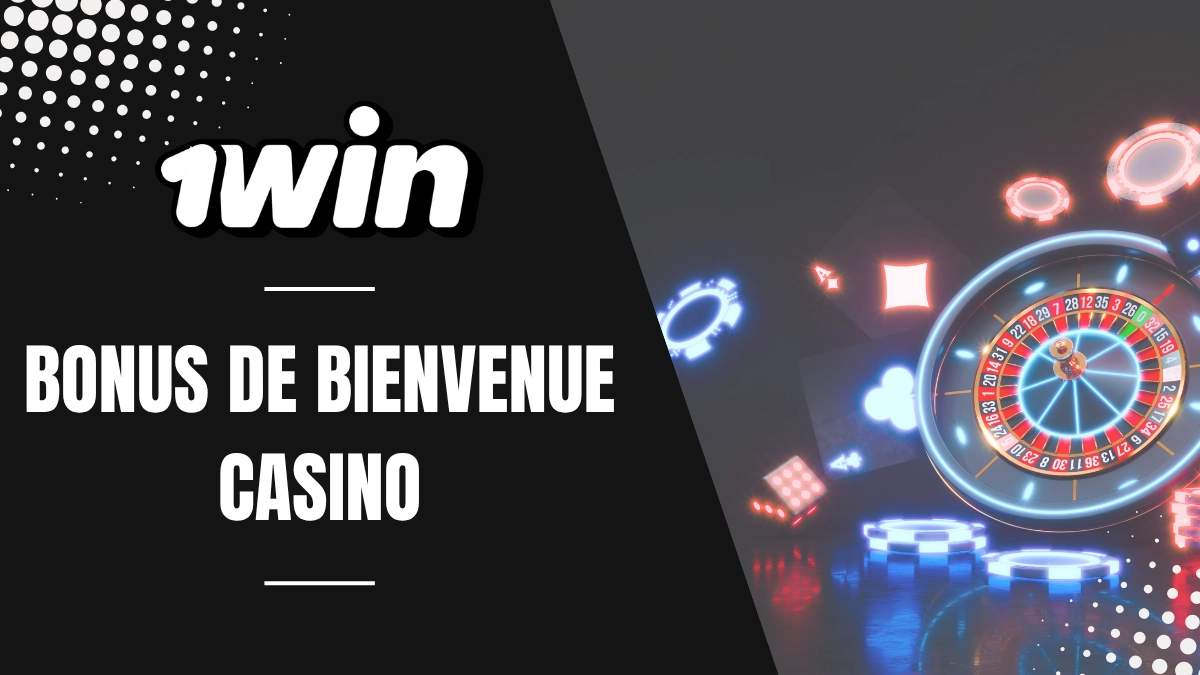 Promotion 1win - Bonus de bienvenue Casino