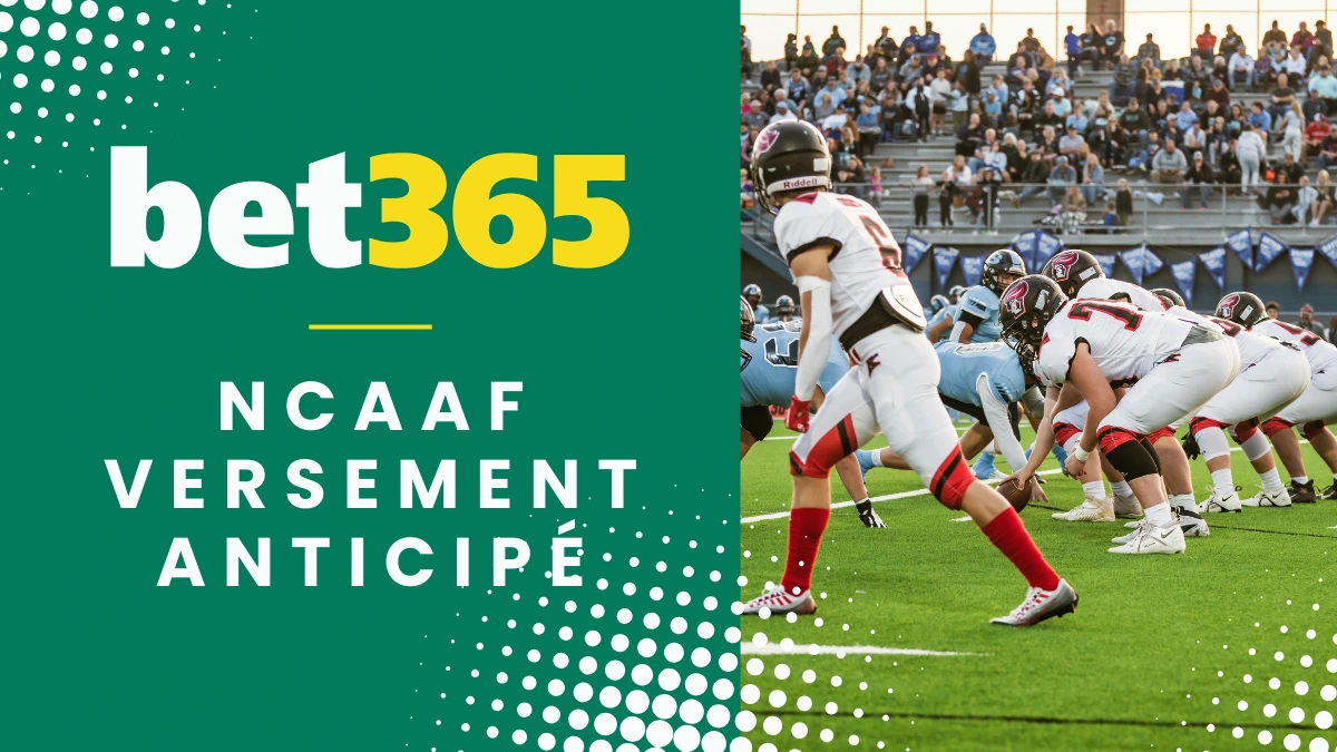 Bet365 - NCAAF Early Payout