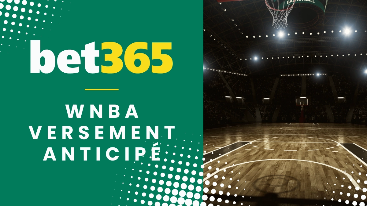 Bet365 - WNBA Early Payout