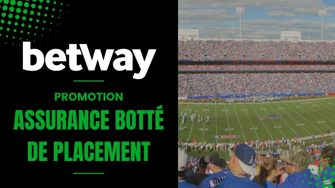 Promotion Betway - Assurance Botté de placement