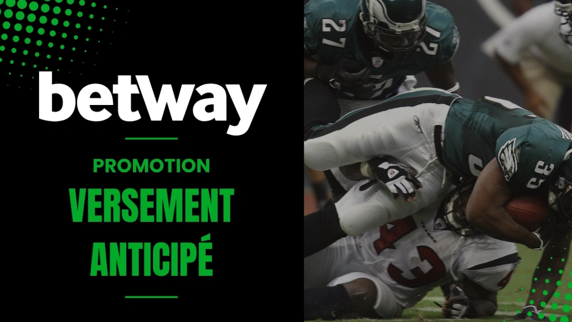 Promotion Betway - Versement anticipé