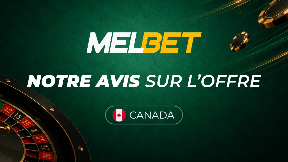 Notre avis sur Melbet Casino - Canada