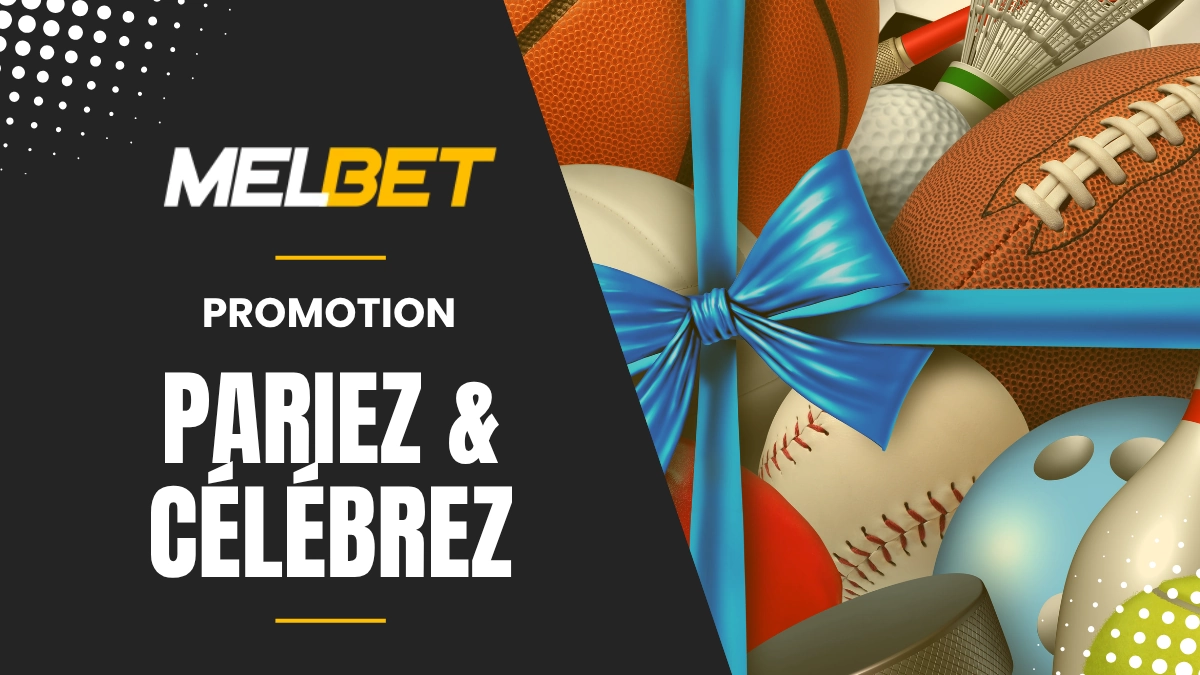 Melbet - Pariez & Célébrez