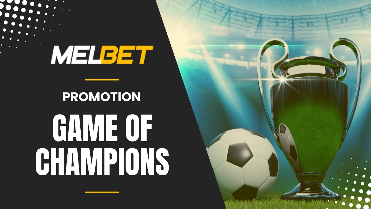 Melbet - Game of Champions