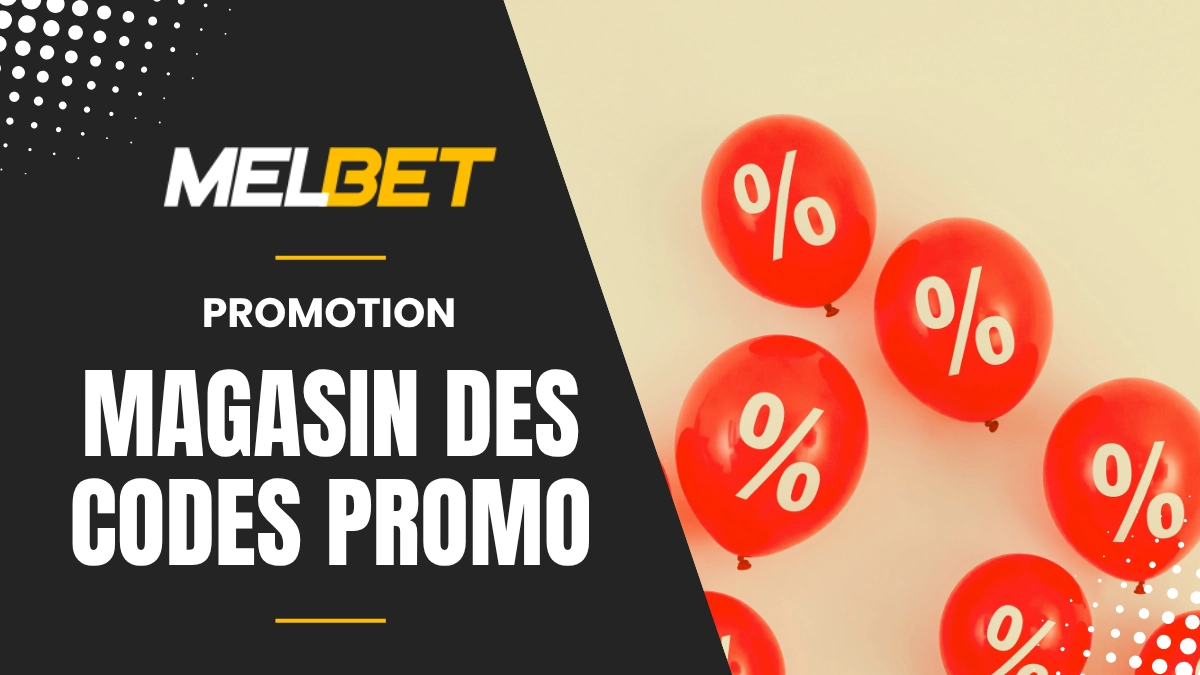Melbet - Magasin de codes promos