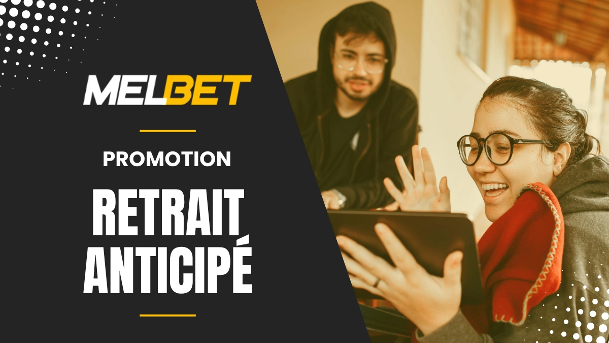 Melbet - Retrait anticipé
