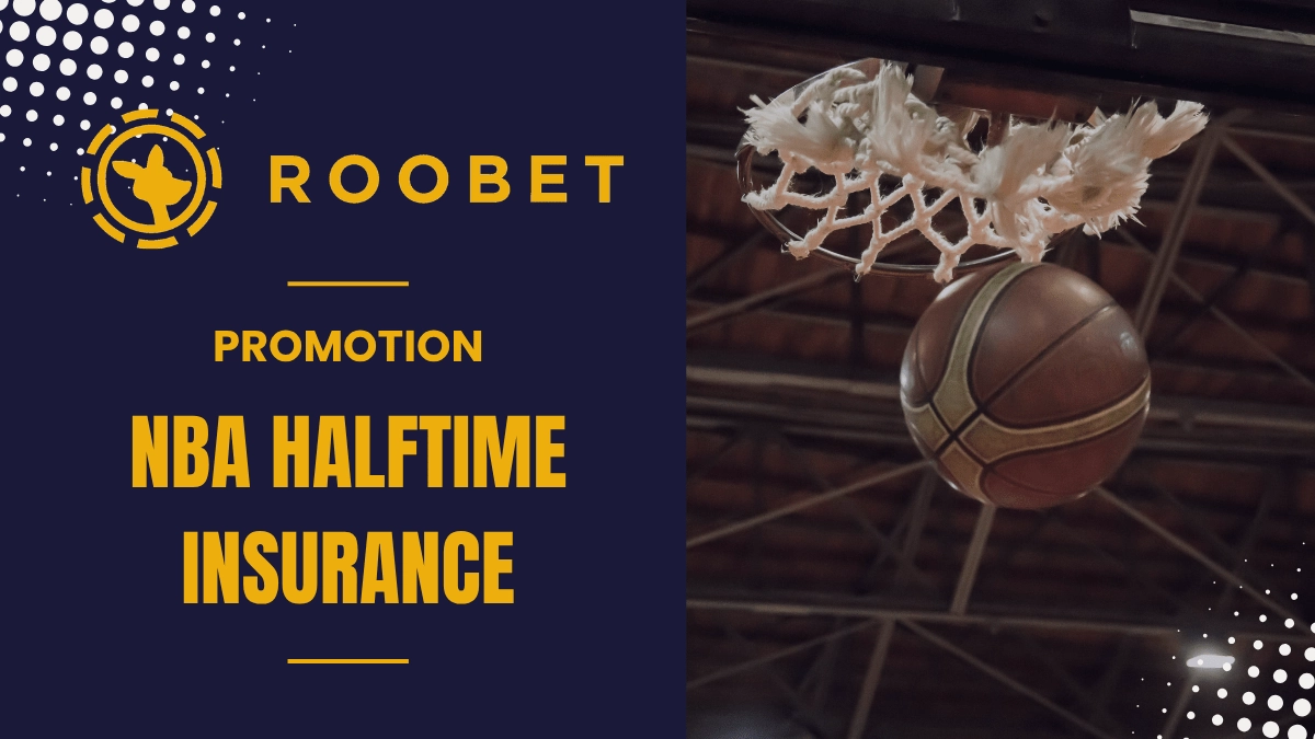 Promotion Roobet - NBA Halftime Insurance 