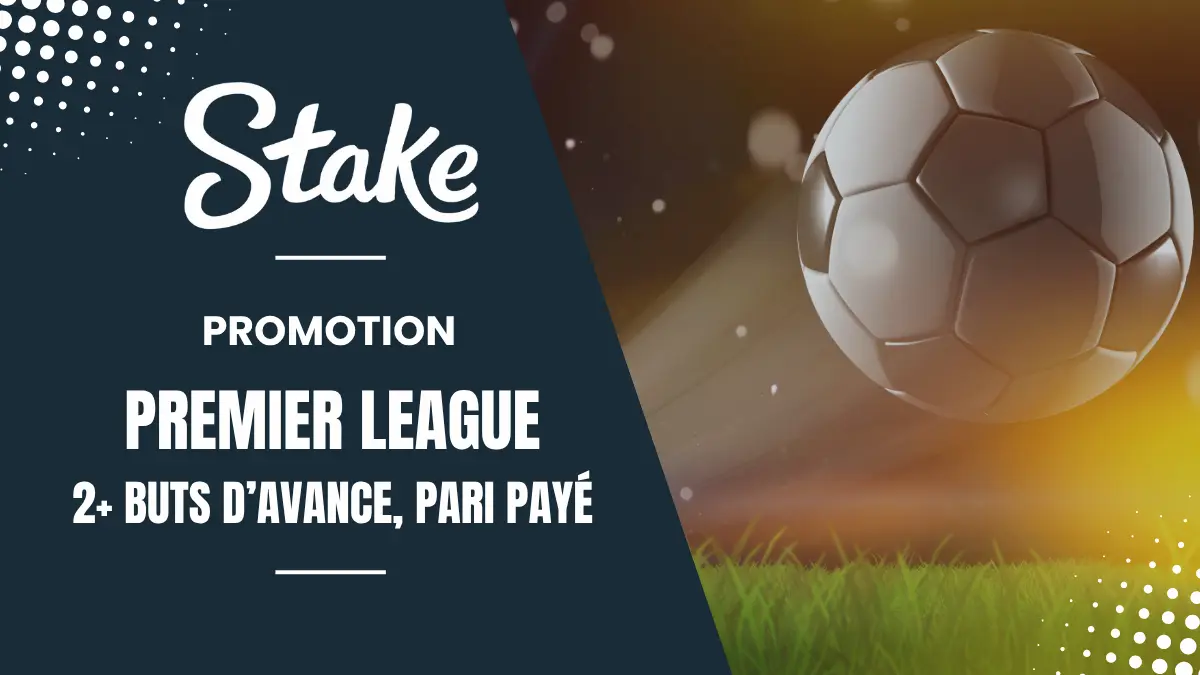 Stake - Premier League - 2 buts d'avance
