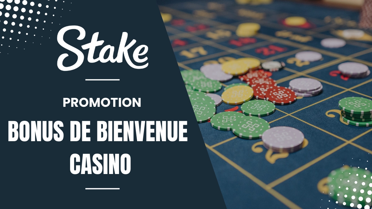 Stake - Bonus de bienvenue Casino
