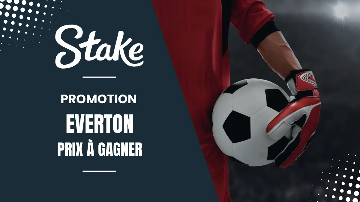 Stake - Everton - Prix à gagner