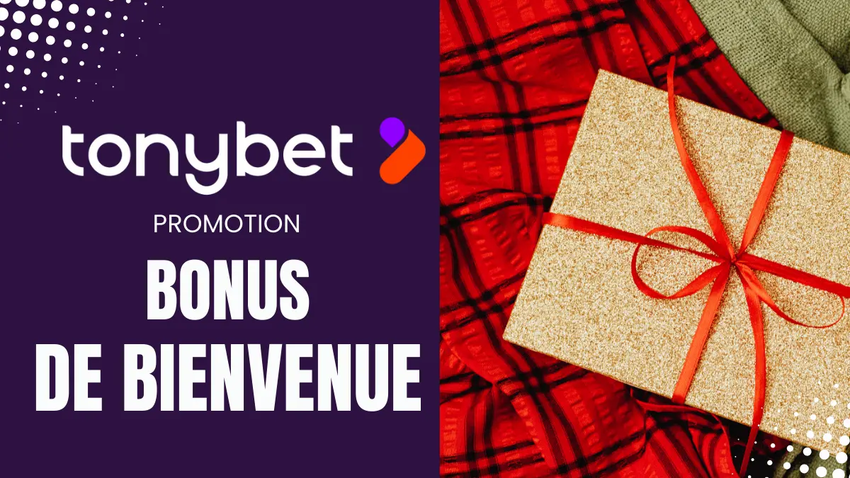 Tonybet - Bonus de bienvenue