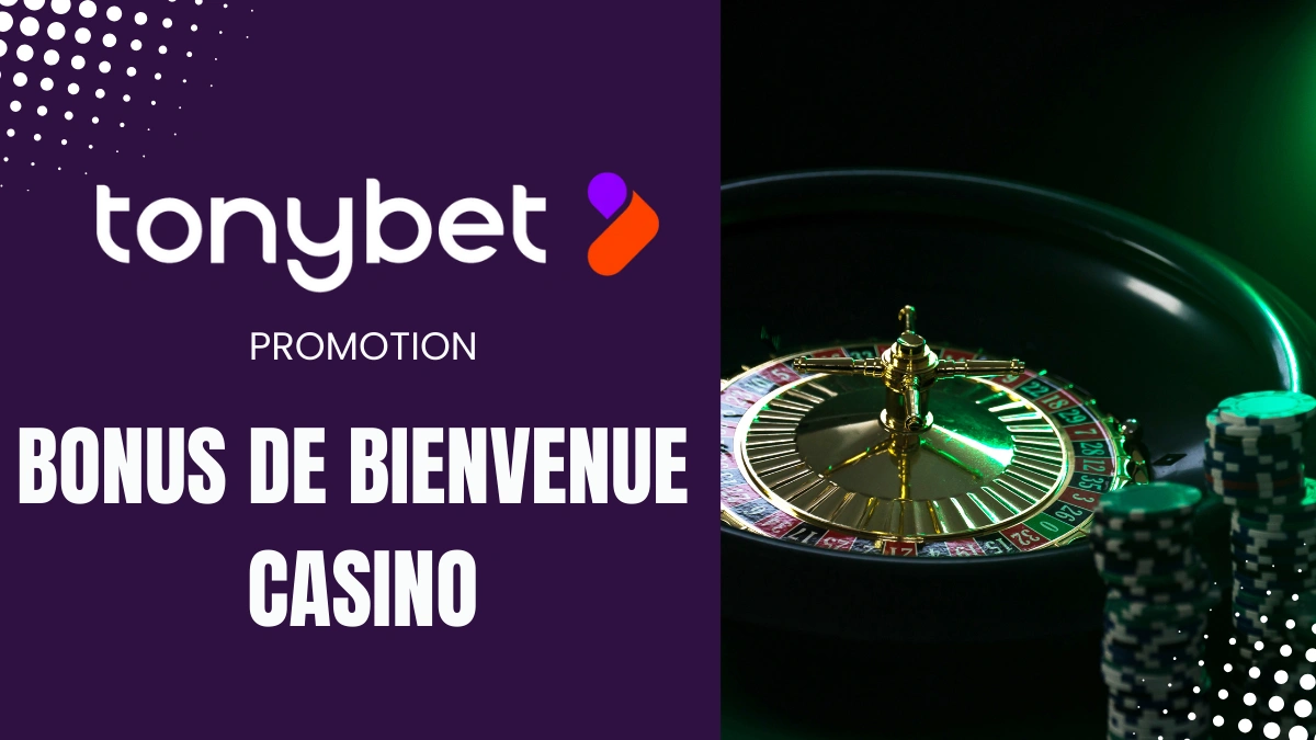 Tonybet - Bonus de bienvenue Casino