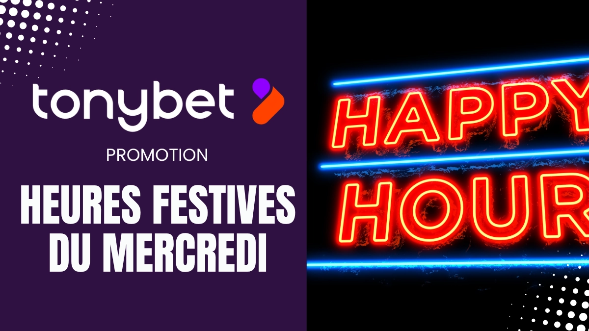 Promotion Tonybet - Heures festives du mercredi